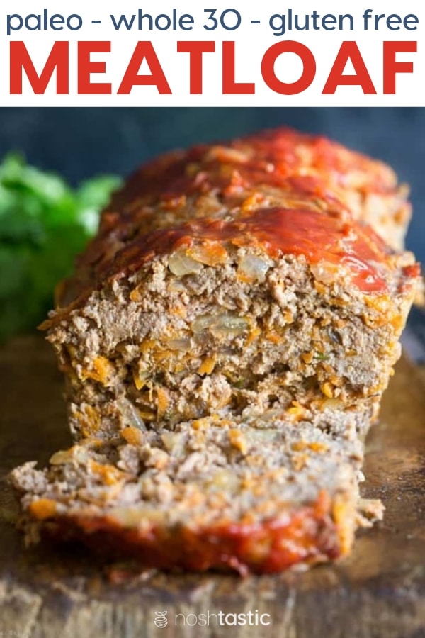 BEST Paleo Meatloaf Recipe - Whole30 compliant